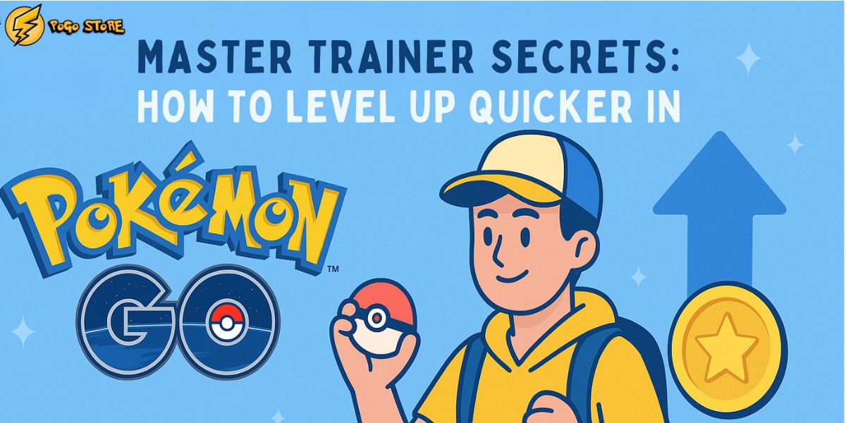 How to Level Up Quicker in Pokémon Go